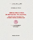 Greek education in Monastir Pelagonia : organisation and operation of greek schools, cultural life /