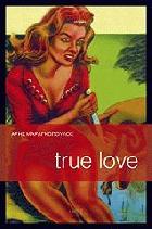 True love : μυθιστόρημα /