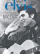 Elvis Presley : ο βασιλιάς του Rock n' Roll /