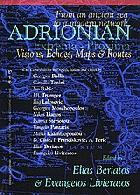 Adrionian extrema, proxima : visions, echoes, maps and routes /