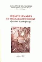 Sciences humaines et theologie orthodoxe : questions d' anthropologie /