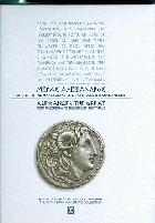Μέγας Αλέξανδρος = Alexander the Great : από τη γη της Μακεδονίας έως τα πέρατα της οικουμένης = from Macedonia to the edge of the World : η νομισματική συλλογή της Alpha Bank /