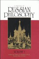 A history of Russian philosophy : from the tenth through the twentieth centuries /