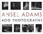 Ansel Adams : 400 photographs /