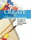 Create to communicate : art activities for the English as a foreign language classroom