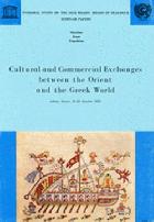 Cultural and commercial exchanges between the Orient and Greek world : Athens, Greece, 25-28 October 1990