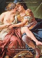 Le gout a la Grecque : όταν η Ελλάδα έγινε μόδα : η γέννηση του νεοκλασικισμού στη γαλλική τέχνη : αριστουργήματα από το Μουσείο του Λούβρου : 29 Σεπτεμβρίου 2009 - 11 Ιανουαρίου 2010 /