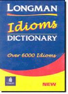 Longman idioms dictionary : over 6000 idioms