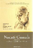 Necati Cumali, 1920-2001 : ένας Τούρκος συγγραφέας από τη Φλώρινα : πρακτικά Διεθνούς Συνεδρίου, Φλώρινα 1-3 Ιουνίου 2007 /