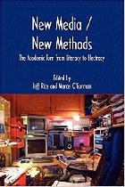 New media/new methods : the academic turn from literacy to electracy /