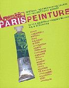 Paris peinture : Ίδρυμα Εικαστικών Τεχνών και Μουσικής Β. & Μ. Θεοχαράκη : κατάλογος έκθεσης /