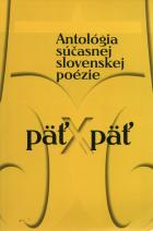 Pat x pat : antologia sucasnej slovenskej poezie /