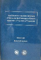 The creators and the creation of Banking Enterprises in Europe from the 18th to the 20th century /