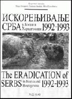 The eradication of Serbs in Bosnia and Herzegovina 1992-1993