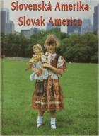 Slovenska Amerika = Slovak Americ /