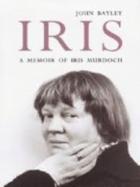 Iris : a memoir of Iris Murdoch /