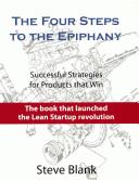 The four steps to the epiphany : successful strategies for products that win /