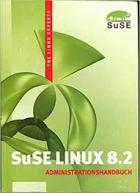 SuSE Linux 8.2 : administration guide /