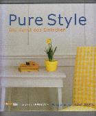 Pure Style : die Kunst des Einfachen /