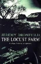 The locust farm : a refuge, a haven, a nightmare /