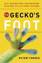 The gecko's foot : bio-inspiration, engineering, new materials from nature /