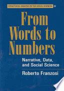 From words to numbers : narrative, data, and social science /