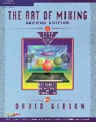 The art of mixing : a visual guide to recording, engineering, and production /