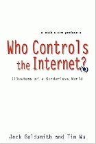 Who controls the Internet : illusions of a borderless world /
