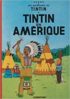 Les aventures de Tin Tin : Tin Tin en Amerique /