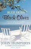 Blue skies and black olives  : a survivor's tale of housebuilding and peacock chasing in Greece /