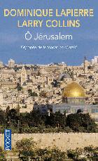 O Jerusalem : l' epopee de la fondation d' Israel ; recit /