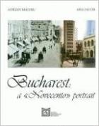 Bucharest : a novecento portrait /