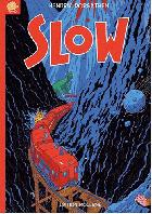 Slow /