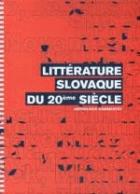 Litterature slovaque du 20eme siecle : anthologie commentee /