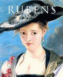 Peter Paul Rubens, 1577-1640 : the hommer of painting /