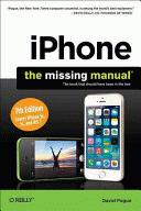 iPhone : the missing manual : the book that should have deen in the box /