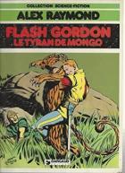 Flash Gordon : le tyran de Mongo /