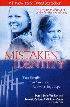 Mistaken identity : two families, one survivor, unwavering hope /