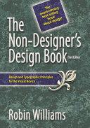 The non-designer's design book : design and typographic principles for the visual novice /